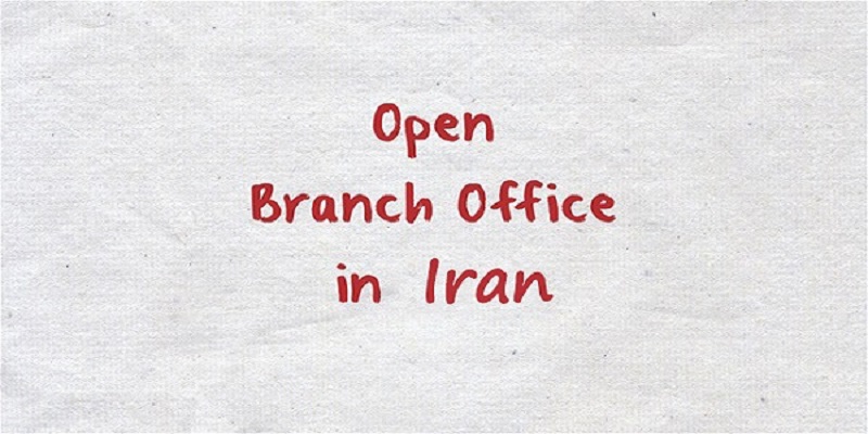 Opening a Branch in Iran
